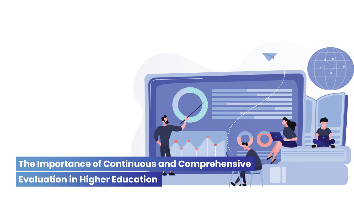 The Importance of Continuous and Comprehensive Evaluation in Higher